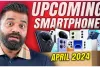 Upcoming Smartphones || अप्रैल में लॉन्च हो रहे है ये Smartphones, कीमत भी कम और फीचर्स शानदार 