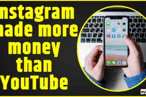 Instagram Made More money than YouTube